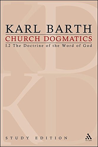 Church Dogmatics Study Edition 4 The Doctrine of the Word of God I.2  16-18 [Paperback]