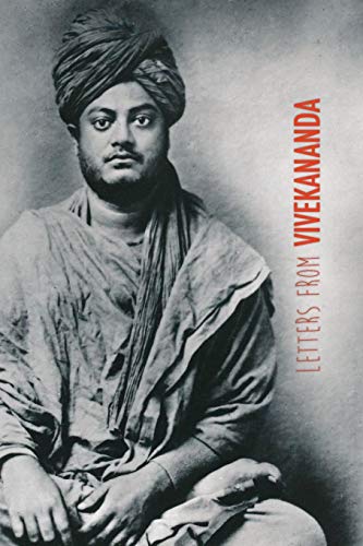 Letters from Vivekananda  Written Around the World, from 1888 To 1902 [Paperback]