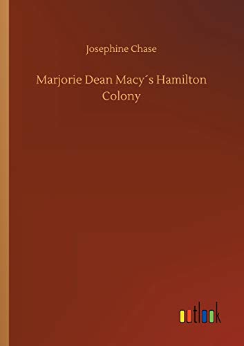Marjorie Dean Macys Hamilton Colony [Paperback]