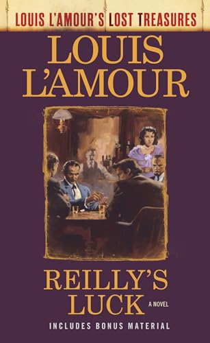 Reilly's Luck (Louis L'Amour's Lost Treasures) A Novel [Paperback]