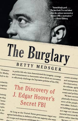 The Burglary The Discovery of J. Edgar Hoover's Secret FBI [Paperback]