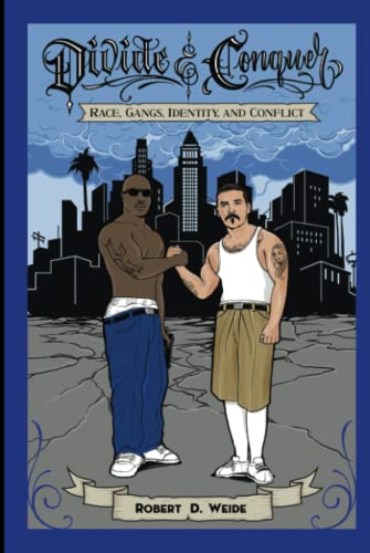 Divide &amp Conquer Race, Gangs, Identity, and Conflict [Hardcover]
