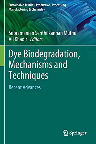 Dye Biodegradation, Mechanisms and Techniques: Recent Advances [Paperback]