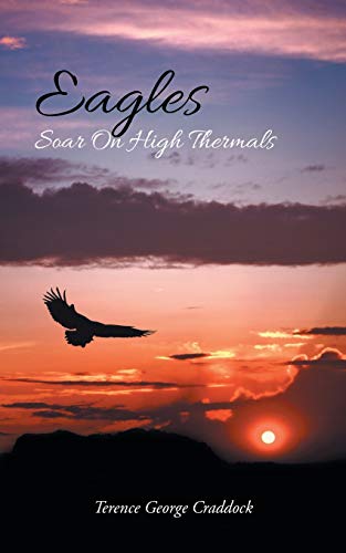 Eagles Soar on High Thermals [Paperback]