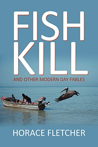 Fish Kill and Other Modern Day Fables [Paperback]