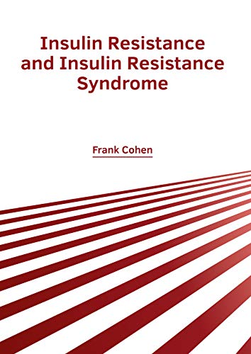Insulin Resistance and Insulin Resistance Syndrome [Hardcover]