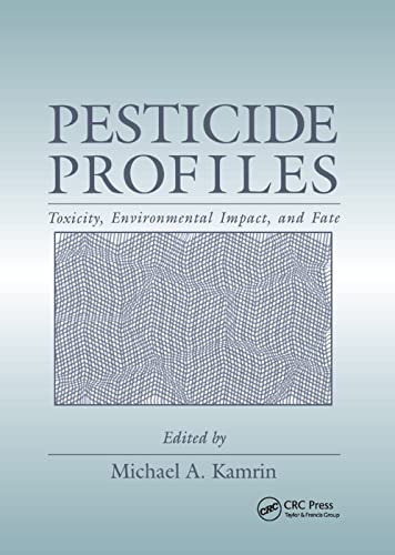 Pesticide Profiles Toxicity, Environmental Impact, and Fate [Paperback]