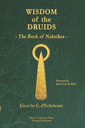 Wisdom of the Druids  The Book of Nabelkos [Paperback]