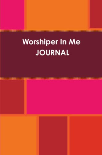 Worshiper In Me Journal [Paperback]