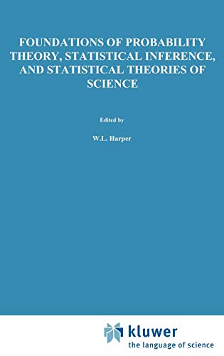 Foundations of Probability Theory, Statistical Inference, and Statistical Theori [Hardcover]