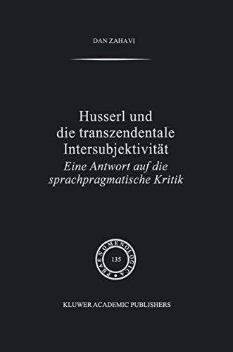 Husserl und Die Transzendentale Intersubjektivitt Eine Antwort auf die sprachp [Hardcover]
