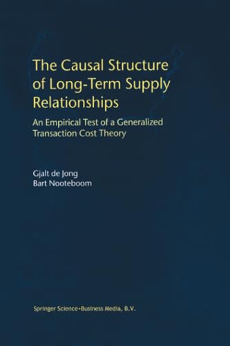 The Causal Structure of Long-Term Supply Relationships An Empirical Test of a G [Paperback]