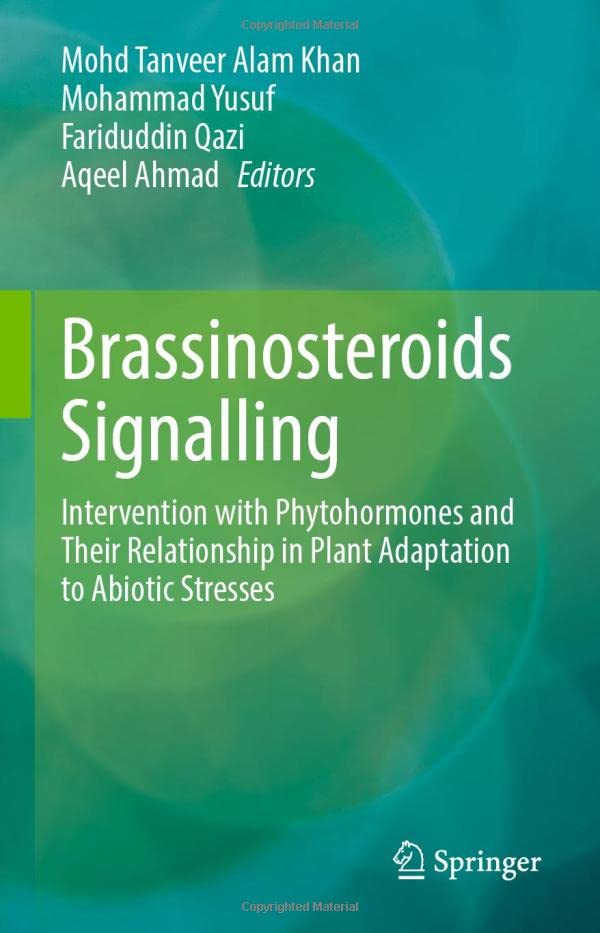 Brassinosteroids Signalling: Intervention with Phytohormones and Their Relations [Hardcover]