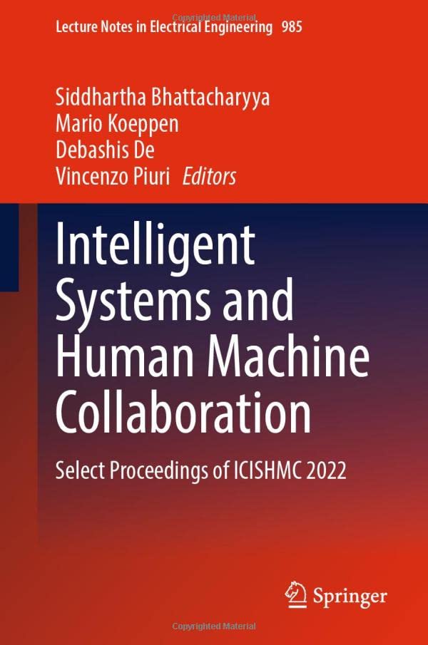 Intelligent Systems and Human Machine Collaboration: Select Proceedings of ICISH [Hardcover]