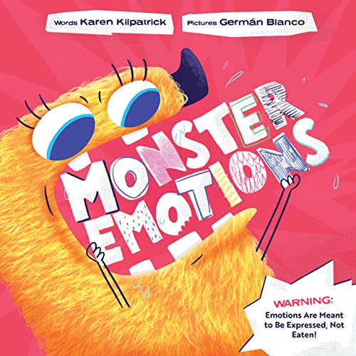 Monster Emotions A Story about Sharing (not Eating) Feelings [Hardcover]