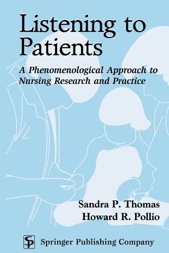 Listening to Patients A Phenomenological Approach to Nursing Research and Pract [Paperback]