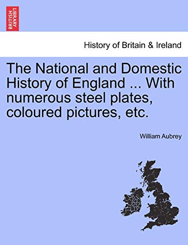 National and Domestic History of England with Numerous Steel Plates, Coloured Pi [Paperback]