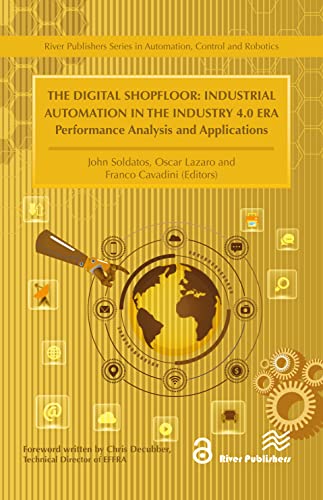 The Digital Shopfloor- Industrial Automation in the Industry 4.0 Era: Performanc [Hardcover]