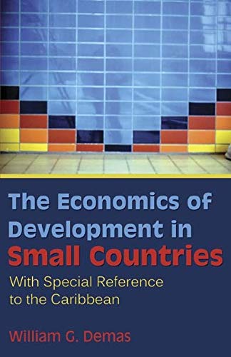 The Economics Of Development In Small Countries: With Special Reference To The C [Paperback]