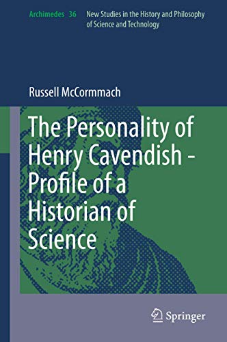 The Personality of Henry Cavendish - A Great Scientist with Extraordinary Peculi [Hardcover]