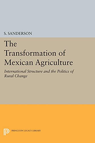 The Transformation of Mexican Agriculture International Structure and the Polit [Paperback]