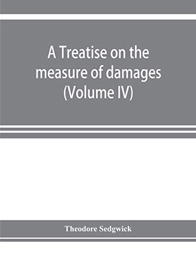 Treatise on the Measure of Damages, or, an Inquiry into the Principles Which Gov [Paperback]