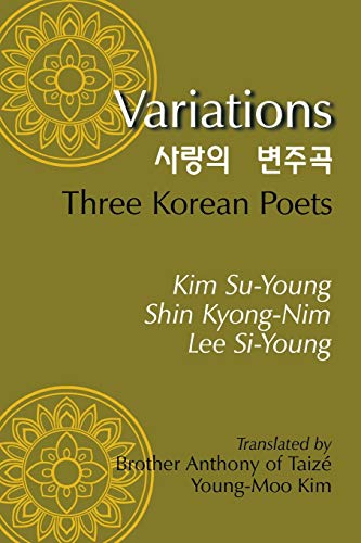 Variations Three Korean Poets (cornell East Asia, No. 110) (cornell East Asia S [Paperback]