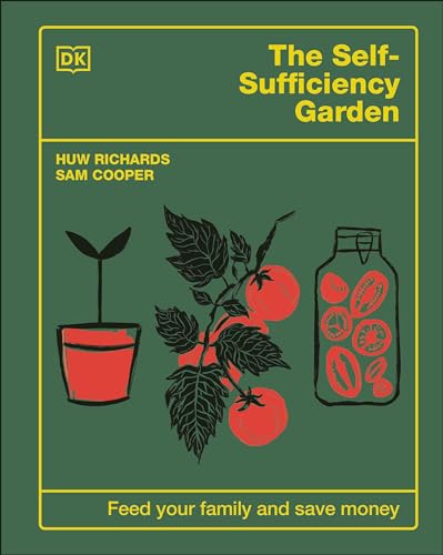 The Self-Sufficiency Garden Feed Your Family and Save Money THE 1 SUNDAY TIME [Hardcover]
