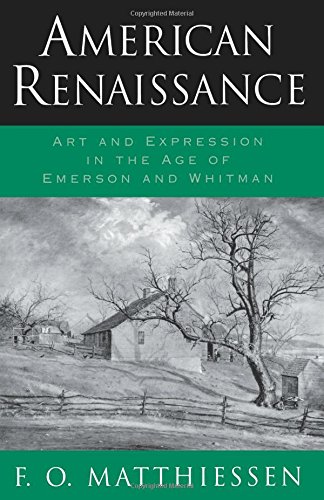 American Renaissance Art and Expression in the Age of Emerson and Whitman [Paperback]