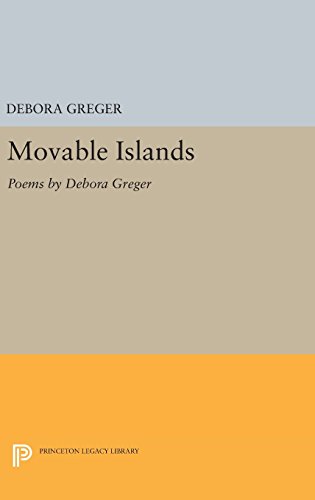Movable Islands Poems by Debora Greger [Hardcover]