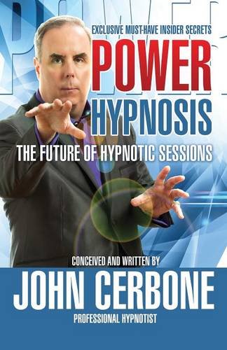 Power Hypnosis The Future Of Hypnotic Sessions [Paperback]