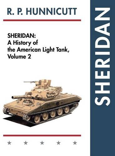 Sheridan A History Of The American Light Tank, Volume 2 [Hardcover]