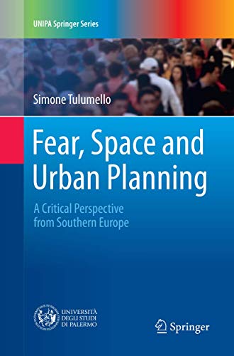 Fear, Space and Urban Planning A Critical Perspective from Southern Europe [Paperback]