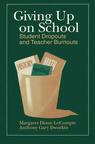Giving up on School Student Dropouts and Teacher Burnouts [Paperback]