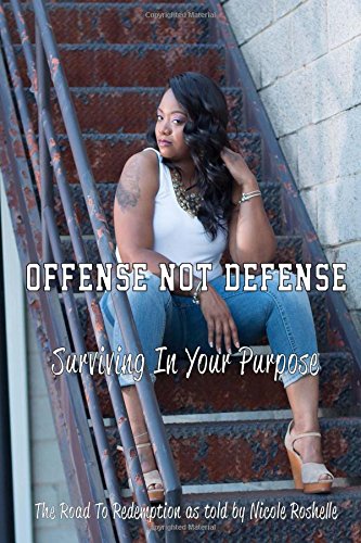 Offense Not Defense Surviving In Your Purpose [Paperback]