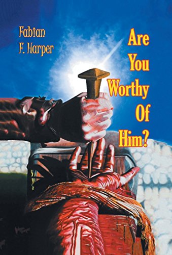 Are You Worthy of Him [Hardcover]