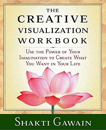 The Creative Visualization Workbook Second Edition [Paperback]