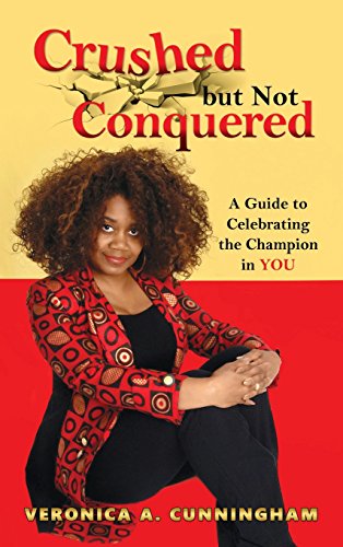 Crushed But Not Conquered [Hardcover]