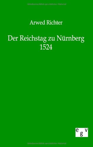Der Reichstag Zu Nrnberg 1524 (german Edition) [Paperback]