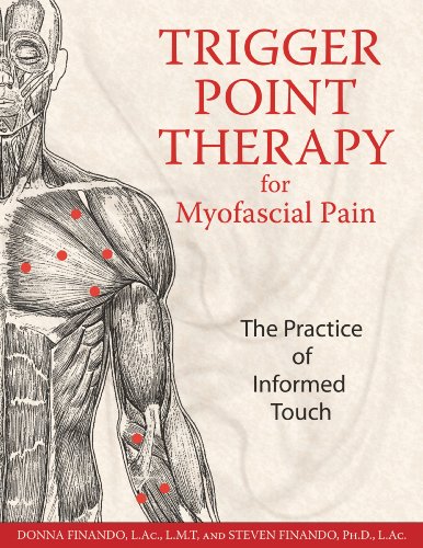 Trigger Point Therapy for Myofascial Pain The Practice of Informed Touch [Paperback]