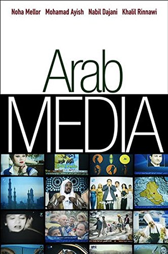 Arab Media Globalization and Emerging Media Industries [Paperback]