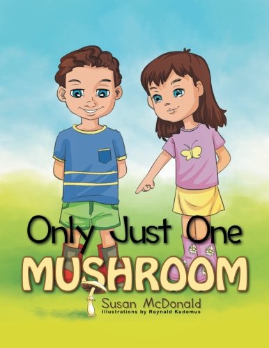 Only Just One Mushroom [Paperback]
