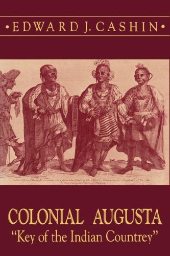 Colonial Augusta Key Of The Indian Countrey [Hardcover]