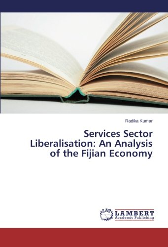 Services Sector Liberalisation An Analysis Of The Fijian Economy [Paperback]