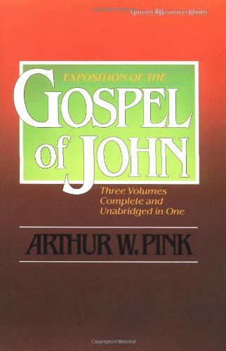 Exposition of the Gospel of John, One-Volume Edition [Paperback]