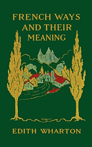 French Ways And Their Meaning [Paperback]