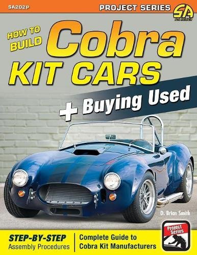 How To Build Cobra Kit Cars + Buying Used [Paperback]