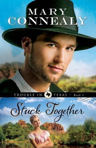 Stuck Together (trouble In Texas) (volume 3) [Paperback]