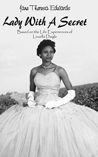 Lady with a Secret  Based on the Life Experiences of Louella Daigle [Hardcover]
