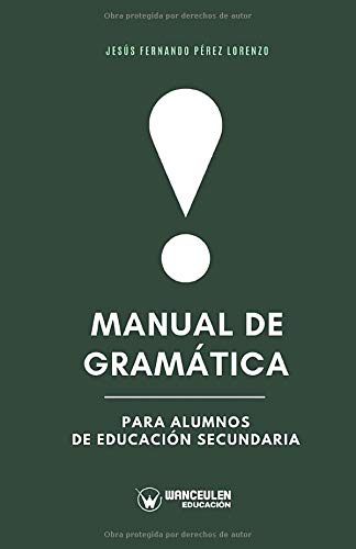 Manual de Gramtica para Alumnos de Educacin Secundaria [Paperback]